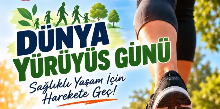 Adana İl Sağlık Müdürlüğü’nden Çağrı: "Dünya Yürüyüş Günü’nde Harekete Geç!"