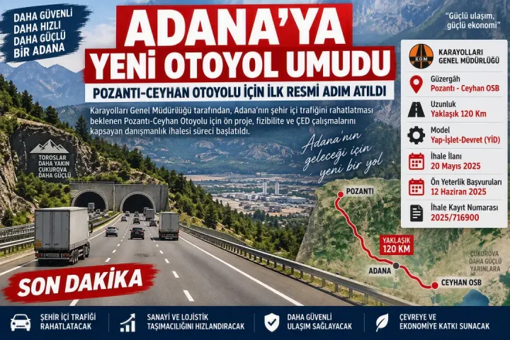 Adana Trafiğine Müjde: Pozantı-Ceyhan Otoyolu Projesinde Dev İhale Tamamlandı!