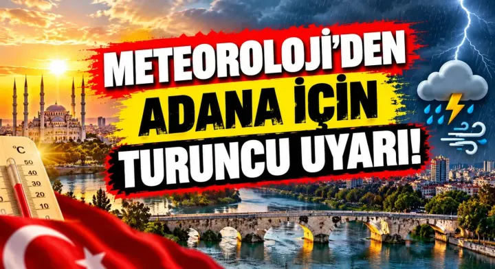 Meteoroloji ve AFAD’dan Adana İçin "Turuncu Kodlu" Şiddetli Yağış Uyarısı!