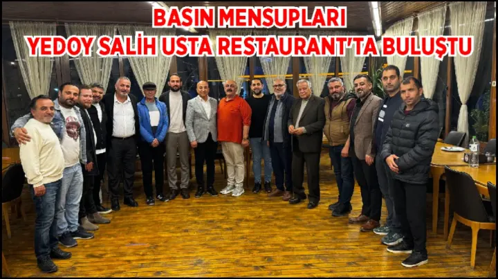 Yedoy Salih Usta Restaurant, Basın Mensuplarına İftar Verdi