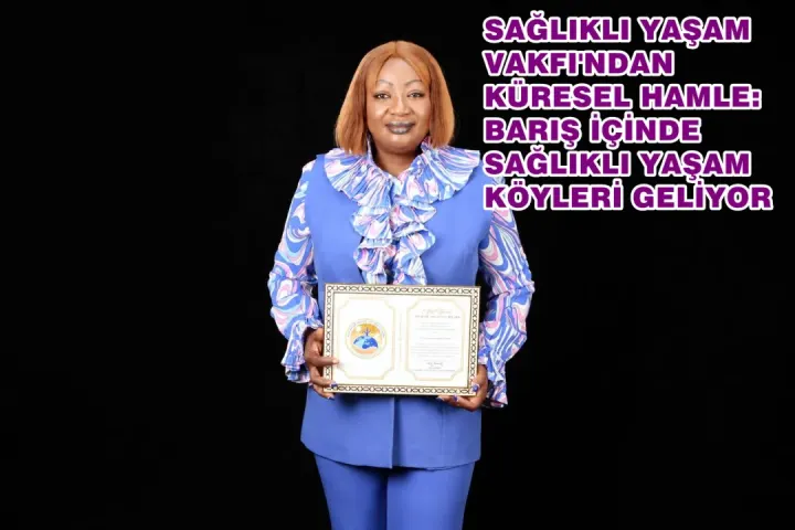 "Akif Manaf Sağlık ve Barış Ödülü" Sınırları Aştı: Bu Kez Rota Afrika!