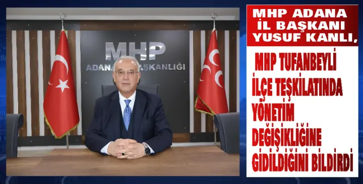 MHP Tufanbeyli'de bayrak değişimi...