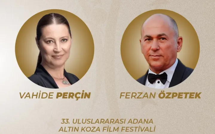 Adana Altın Koza Film Festivali Onur Ödülleri Ferzan Özpetek ve Vahide Perçin’e Verilecek