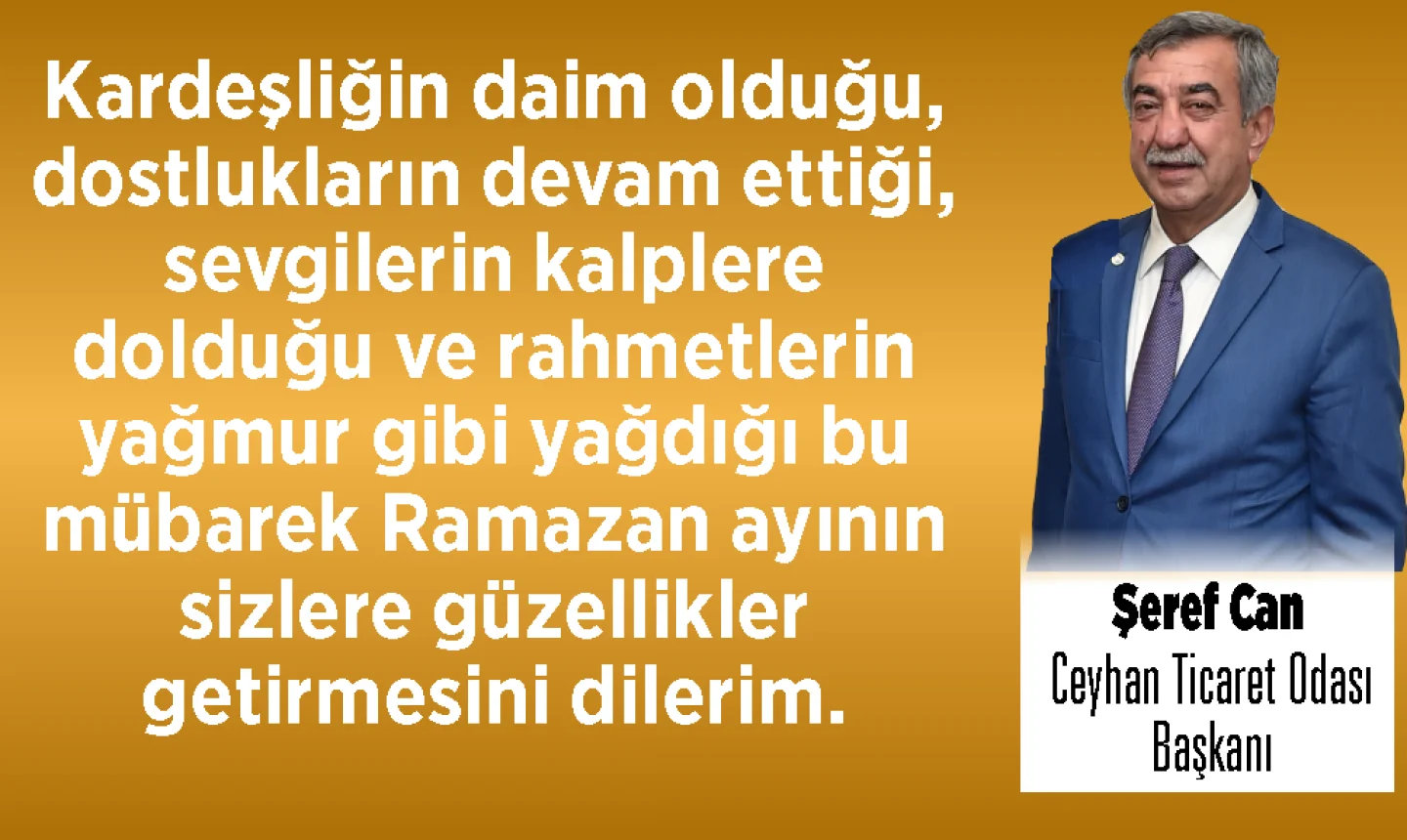 Ceyhan Ticaret Odası Başkanı Şeref Can’dan Ramazan Ayı Mesajı