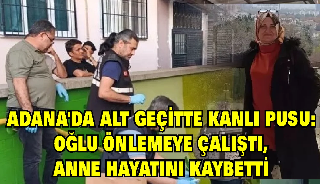 Adana’da Kadın Cinayeti: Eski Eşini Vurdu, Oğlu Müdahale Etti