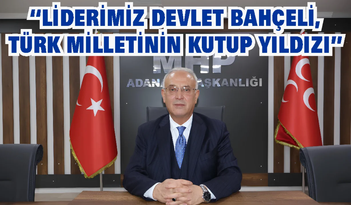“Devlet Bahçeli rol modelimiz”