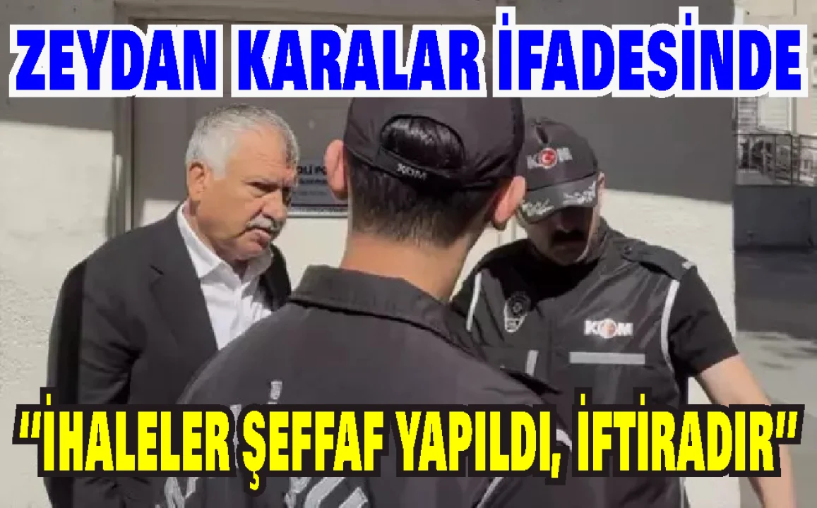 Zeydan Karalar adliyeye sevk edildi; rüşvet iddialarını sert sözlerle reddetti