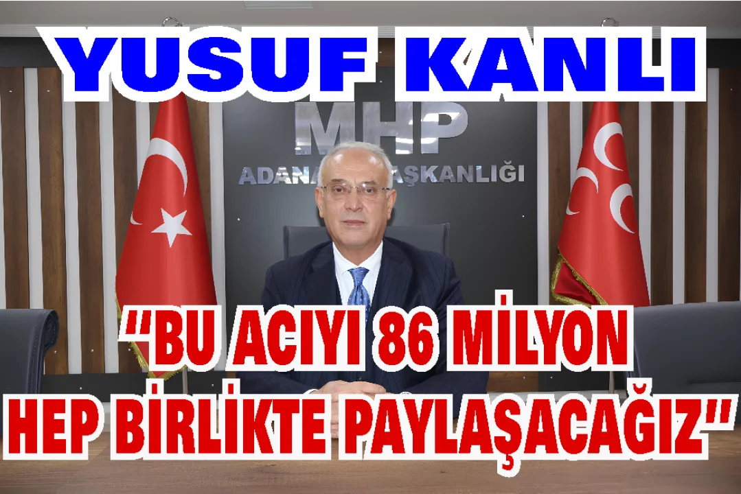 MHP’li Kanlı: “Devletimize güvenelim, fitneye geçit vermeyelim”