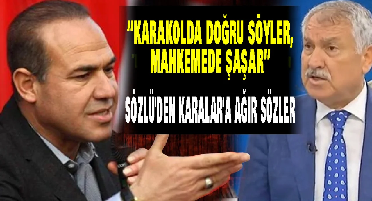 Hüseyin Sözlü’den Zeydan Karalar’a: “O zaman da yalan söylüyordu, şimdi de”