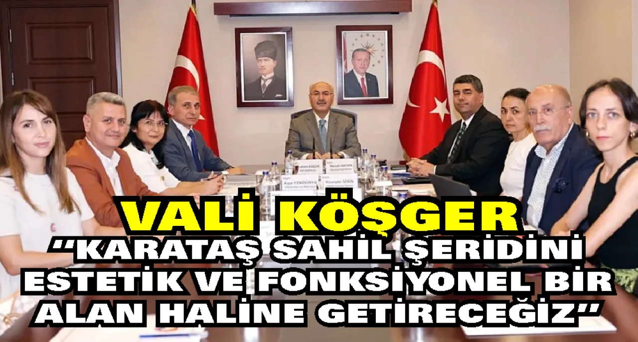 Karataş Sahili Yenileniyor: Kaçak Yapılardan Arındırılan Alan Modern Yaşam Merkezine Dönüşecek