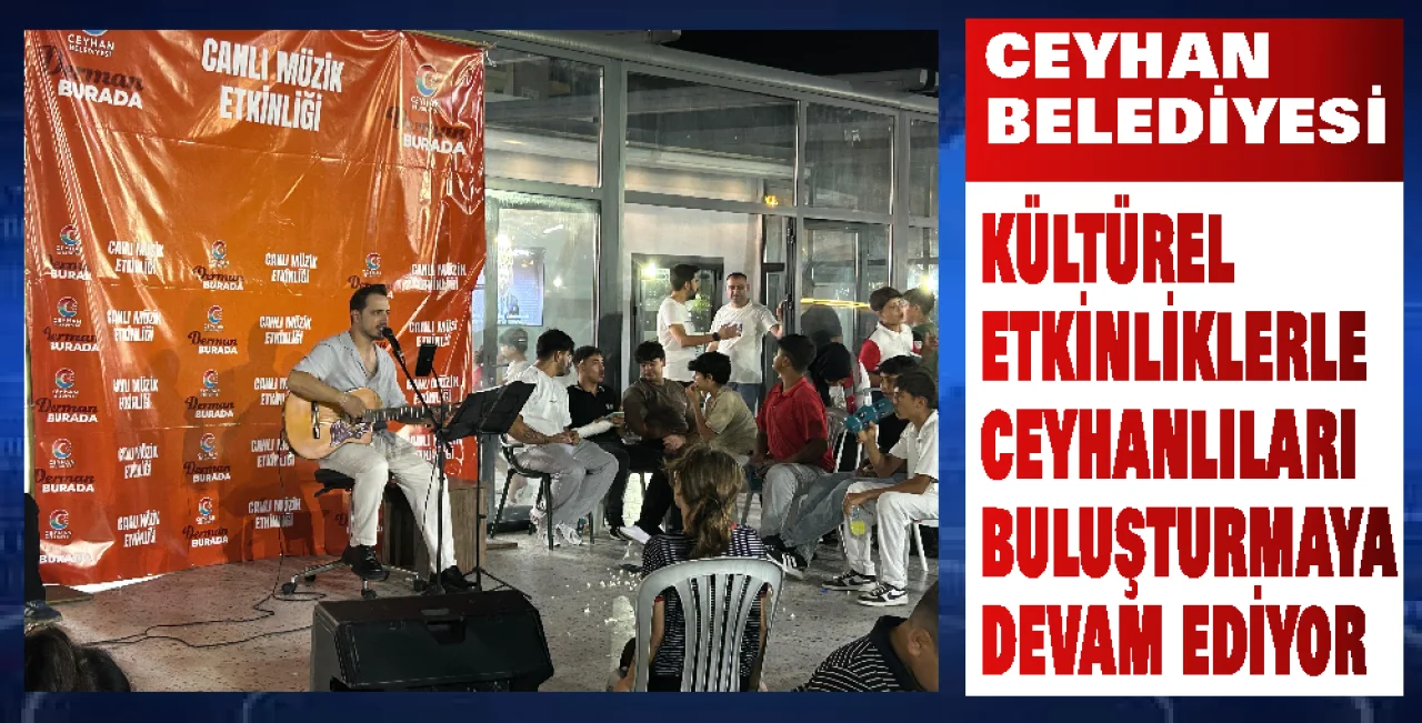 Ceyhan Belediyesi Yaz Akşamlarını Sanatla Renklendiriyor