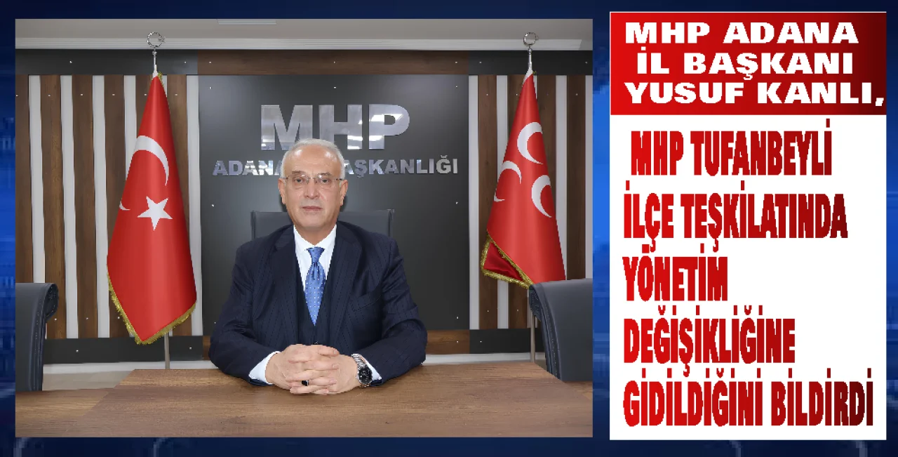 MHP Tufanbeyli'de bayrak değişimi...