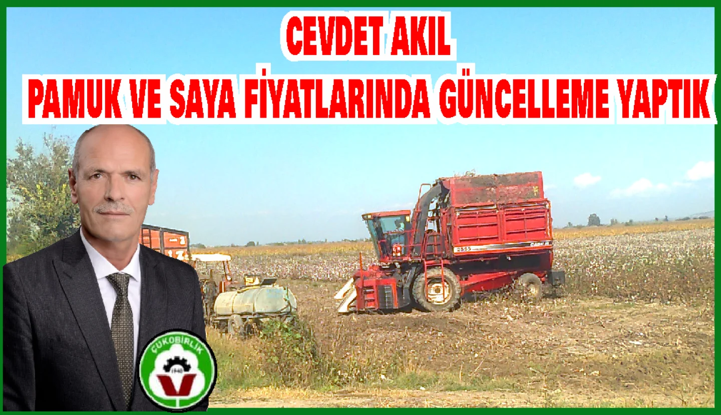 Ceyhan Çukobirlik Başkanı Akıl’dan, pamuk ve soya fiyatlarına dair açıklama