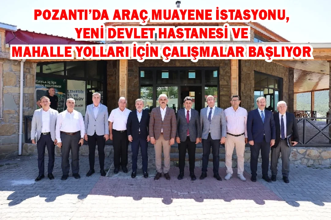 Pozantı’da Ulaştırma ve Sağlıkta Yeni Dönem
