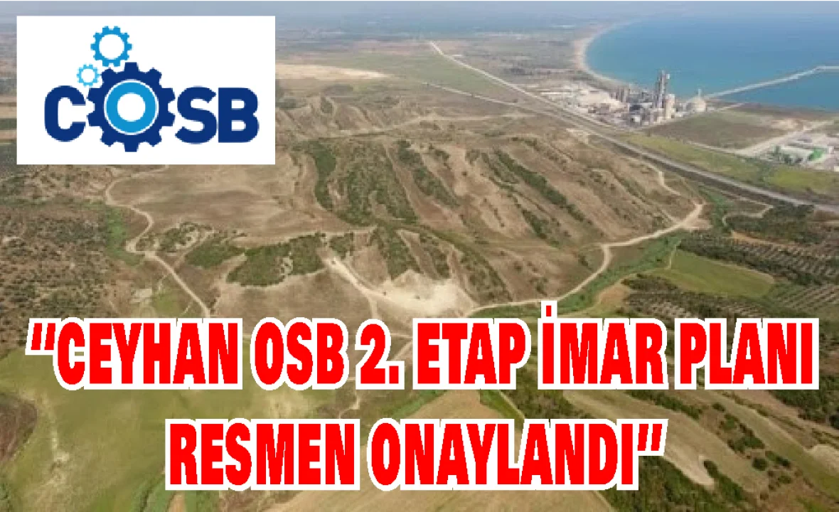 Ceyhan OSB 2. Etap İmar Planı Onaylandı