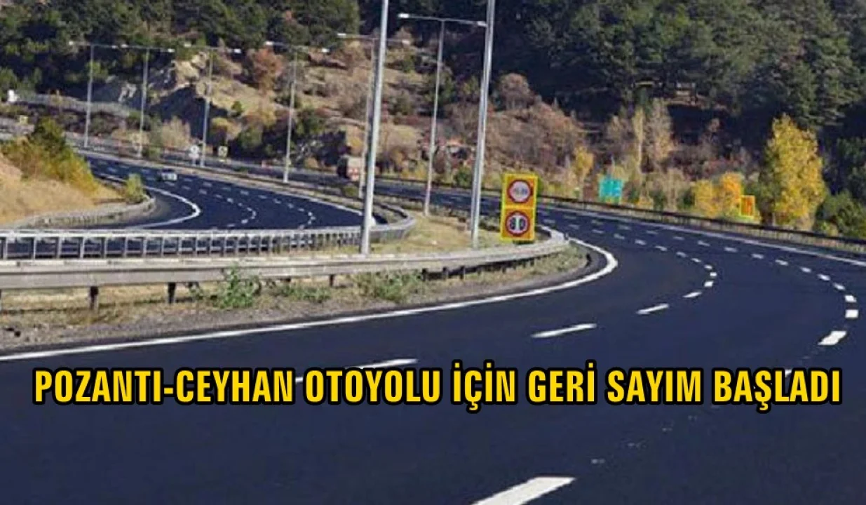 Pozantı ile Ceyhan arasında ulaşım yeniden şekilleniyor