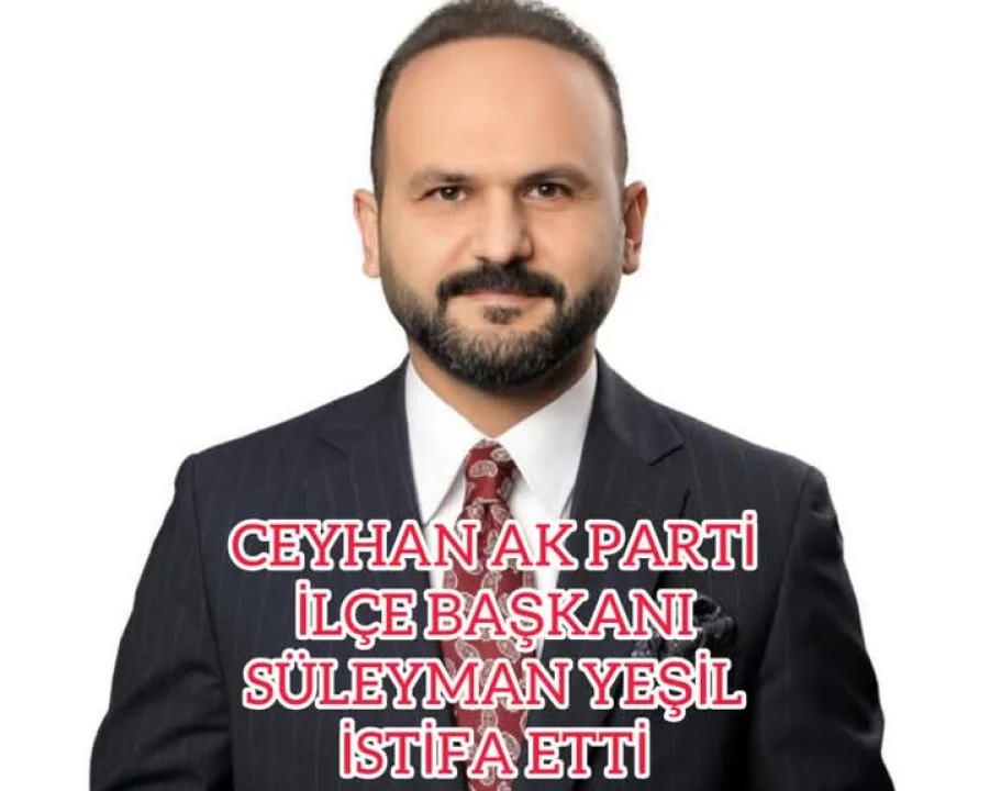 Ceyhan’da Sürpriz İstifa: Süleyman Yeşil Görevini Bıraktı