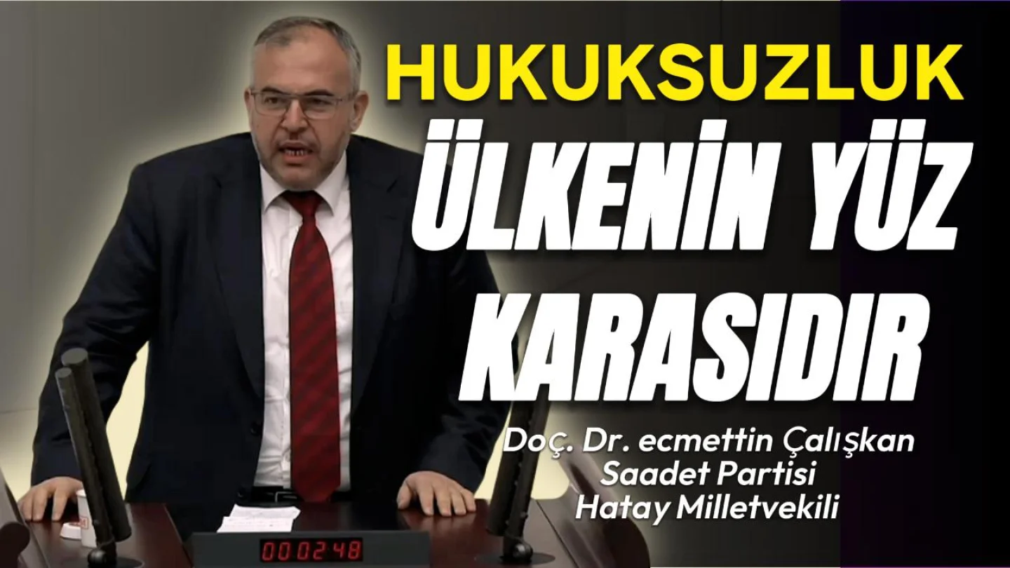 Çalışkan: Geçmişteki Tüm Düzenlemeler Yeniden Gözden Geçirilmeli