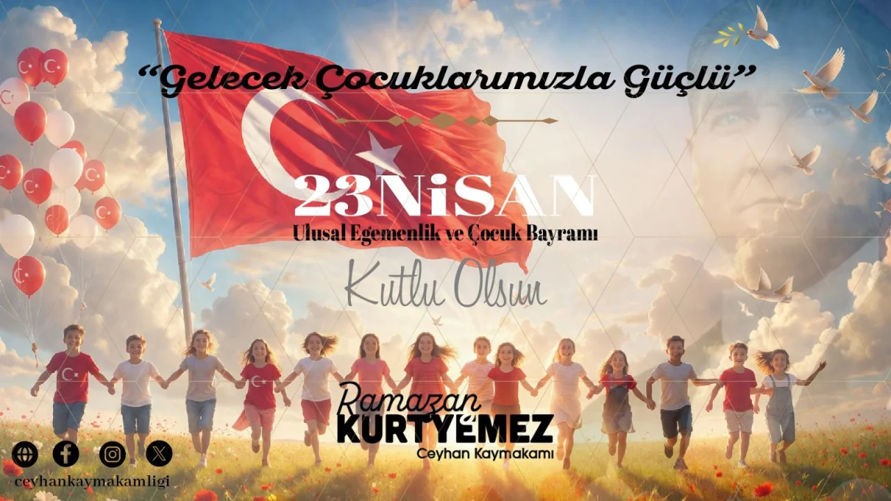 Kaymakam Kurtyemez’den 23 Nisan Mesajı: 