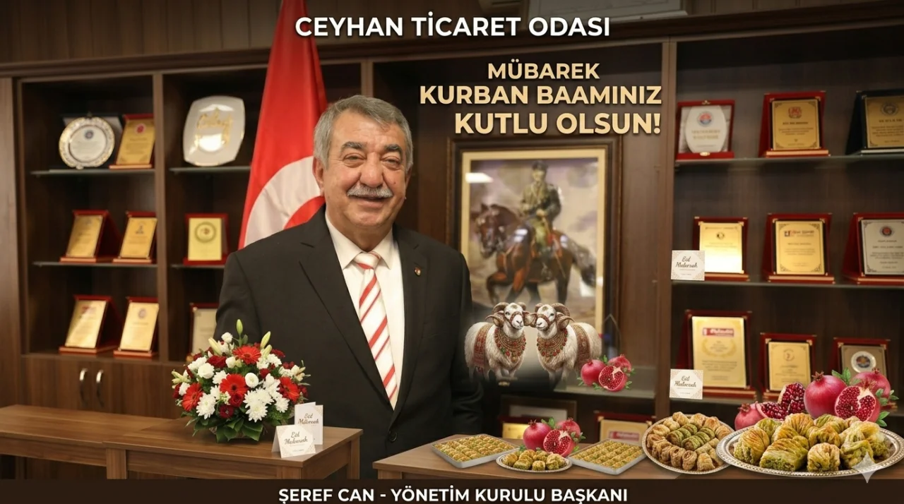 Ceyhan Ticaret Odası Başkanı Şeref Can’dan Bayram Mesajı: 